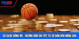 Cá cược bóng rổ - Hướng dẫn chi tiết từ cơ bản đến nâng cao