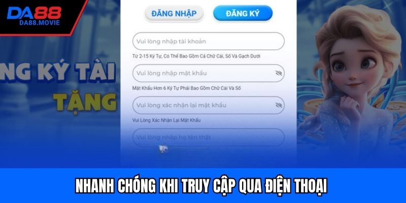 Nhanh chóng khi truy cập qua điện thoại 
