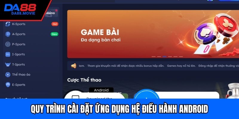 Quy trình cài đặt ứng dụng hệ điều hành Android