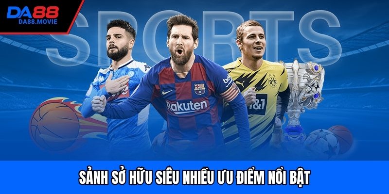 Sảnh sở hữu siêu nhiều ưu điểm nổi bật