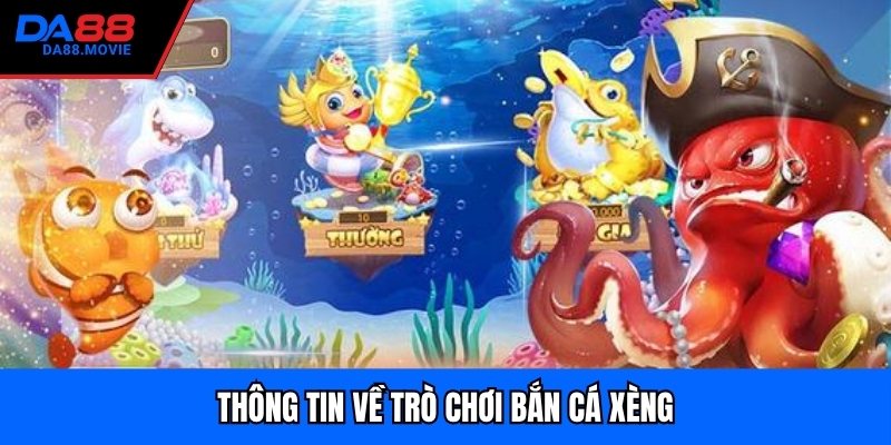 Thông tin về trò chơi bắn cá xèng